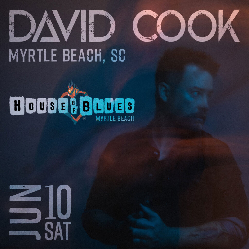 House of Blues Myrtle Beach David Cook Official